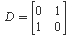 D = ( (0; 1); (1; 0); )